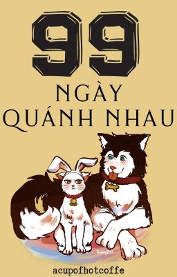 [SHORTFIC] [MEANIE] 99 Ngày Quánh Nhau.