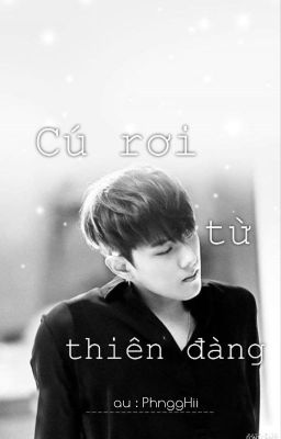 Shortfic/T/HoeHuyk/ Cú rơi từ thiên đàng