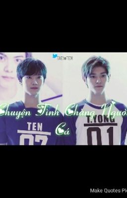 [Shortfic] [TaeTen] Chuyện Tình Chàng Người Cá