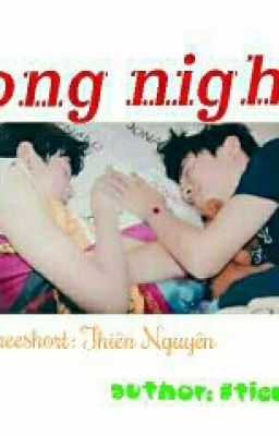 ( Shortfic Thiên Nguyên) Long Nights (H)