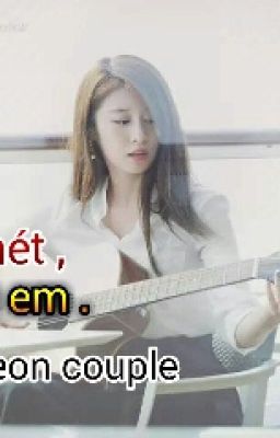 [ Shortfic ] Tôi ghét tôi yêu em ( Eunyeon/JiJung ) 