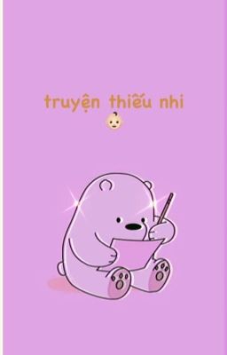 [SHORTFIC] Truyện thiếu nhi