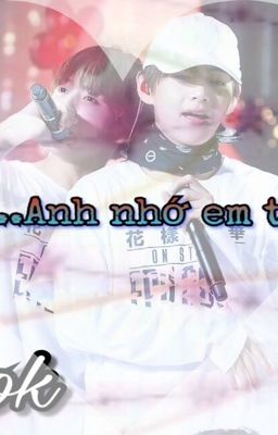 [Shortfic] {VKook} {HopeMin} Kookie... Anh nhớ em thật rồi!