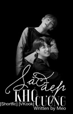 (Shortfic) (VKook) Sắc Đẹp Khó Cưỡng