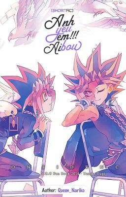 [ Shortfic Yami x Yugi ] Anh yêu em!! Aibou