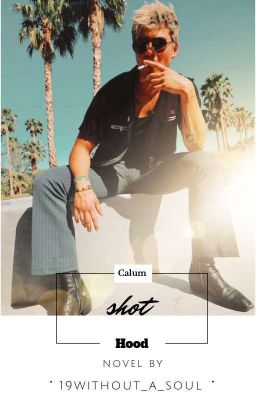 shot ~ Calum Hood 