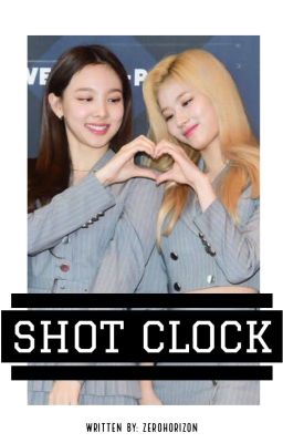 Shot Clock [Nayeon x Sana]