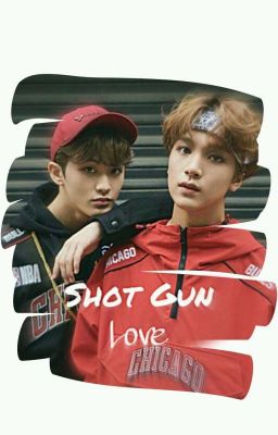 Shot Gun Love [MarkHyuck]♥