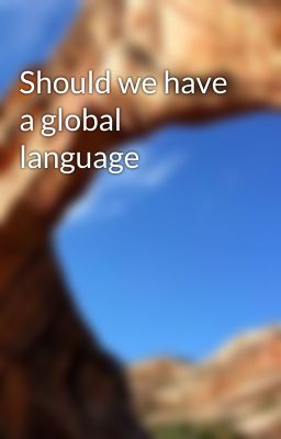 Should we have a global language