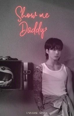 Show me, daddy || JJK || Resubiendo