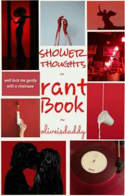 Shower thoughts ~ rant book