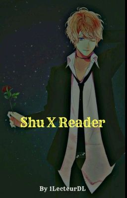 Shu X Reader