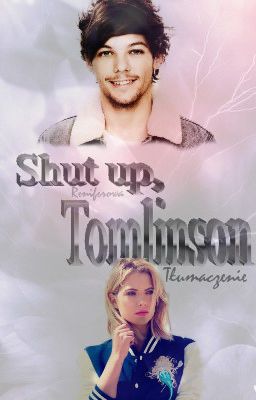 Shut up, Tomlinson - tłumaczenie ✔