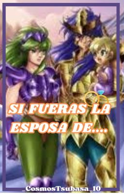 SI FUERAS LA ESPOSA DE ........ ( SAINT SEIYA )