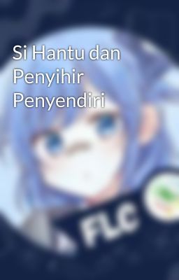 Si Hantu dan Penyihir Penyendiri