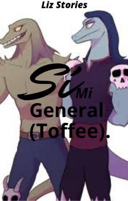 Sí mi general (Toffee).