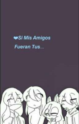 Si mis amig@s fueran tus.... 