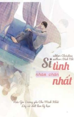 si tình nhàm chán nhất _Đỉnh Nhi 鼎儿