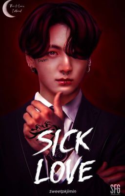 sick love © | Jikook