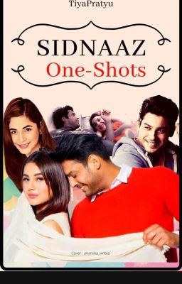 SidNaaz : One Shots.😊🥰😚❤..........