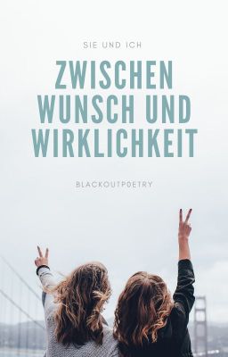 Sie und ich - Zwischen Wunsch und Wirklichkeit