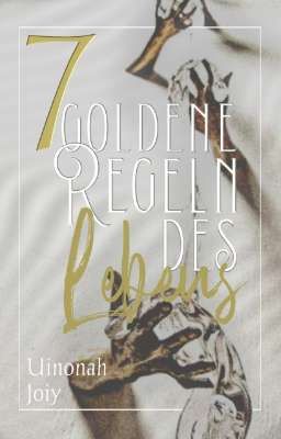 Sieben goldene Regeln des Lebens | Shortstory