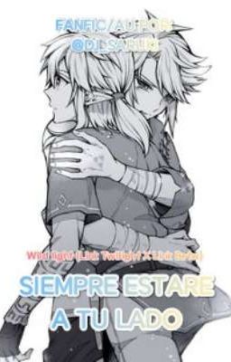 Siempre estaré a tu lado {Wildlight} Fanfic AU ⚠️CANCELADA⚠️