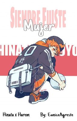 Siempre Fuiste Mujer [Hinata Fem X Harem] (Pausada)