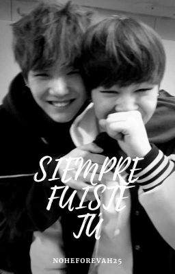 Siempre Fuiste Tú (YoonMin) [One-Shot]