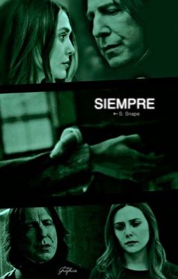 Siempre ➳ S. Snape