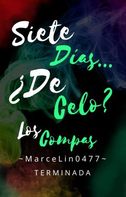 Siete días... ¿De celo?  (Los Compas)