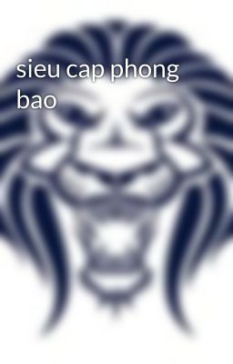 sieu cap phong bao