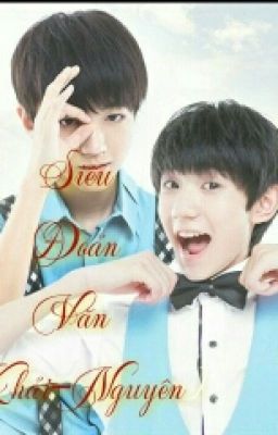 Siêu Đoản Văn [Khải Nguyên]-TFBOYS