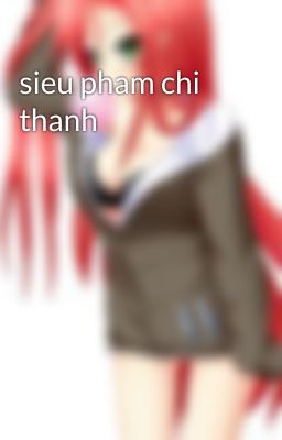 sieu pham chi thanh