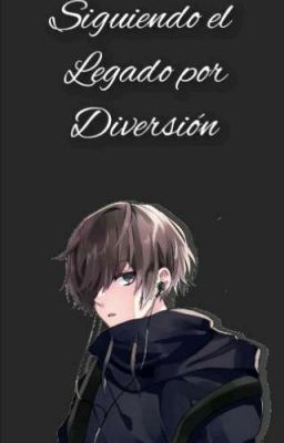 siguiendo el legado por diversión (DXD)