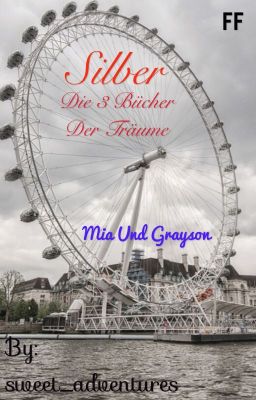 Silber - die drei Bücher der Träume: Mia und Grayson