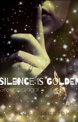 Silence is Golden (Percy Jackson AU)