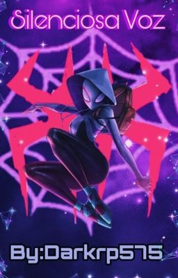 Silenciosa Voz (Spider-Gwen y tu)