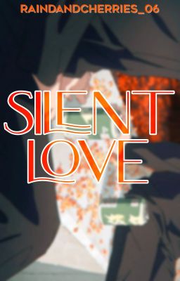 Silent Love || SatoSugu