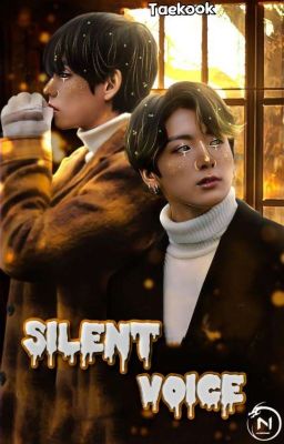 Silent Voice | Taekook 