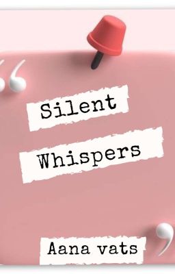 Silent Whispers. 