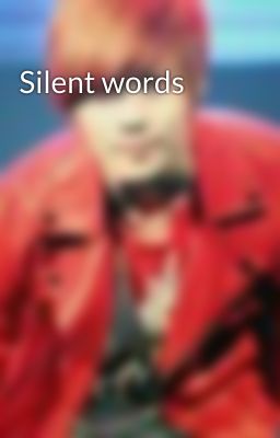 Silent words