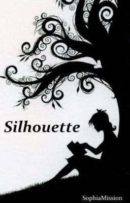 Silouhette [COMPLETED]