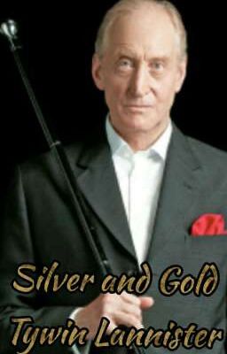 Silver and Gold || Tywin Lannister | Game of Thrones