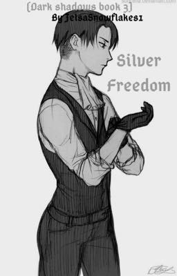 Silver freedom (dark shadows book 3)