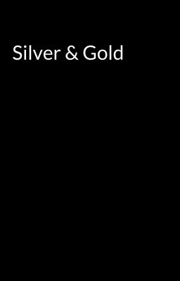 Silver & Gold