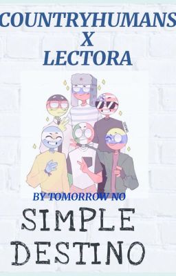 •|| Simple Destino ||• «Countryhumans x Lectora»