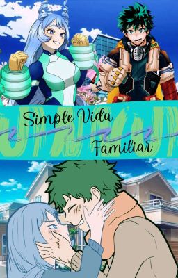 Simple Vida Familiar - Izuku x Nejire -