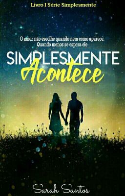 Simplesmente Acontece LIVRO I