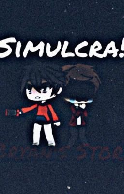 Simulacra! Bryans story